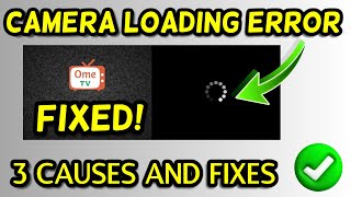 Ome TV Camera not working fix | Ome TV camera loading error | Ome TV black screen