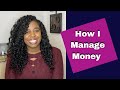 How I Manage My Money