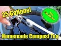 How To Make 25 Gallons Of Compost Tea At Home For Your Garden!