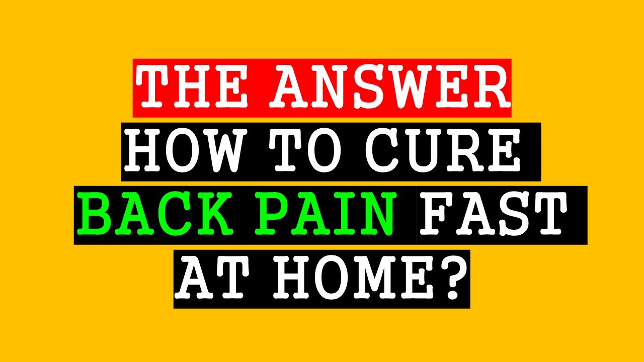 HOW TO CURE BACK PAIN FAST AT HOME? LOWER BACK PAIN HOME REMEDY - YouTube