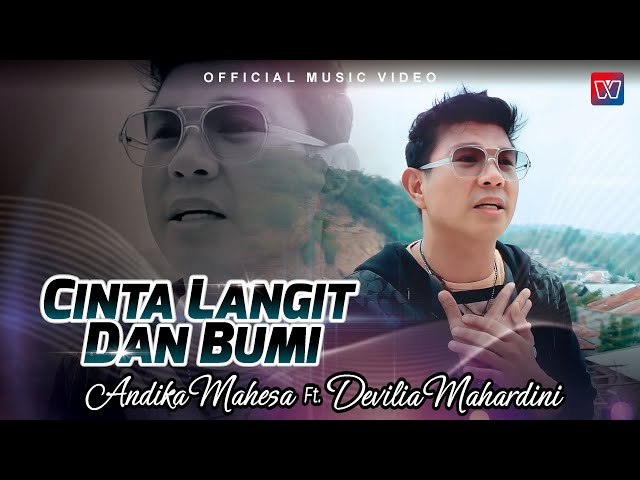 Andika Mahesa ft. Devilia Mahardini - Cinta Langit dan Bumi (Official Music Video) class=