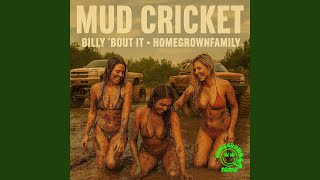 Mudcricket (feat. BILLY 'BOUT IT)