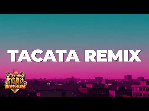 Tiagz, Fuerza Regida, El Alfa - TACATA REMIX (Letra/Lyrics)