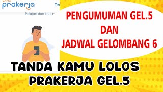 Lolos prakerja gelombang 5 dan pengumuman 6 terima kasih teman-teman
telah berkunjung di channel kami.mudah-mudahan bisa memberikan
manfaa...