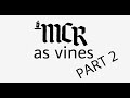 MCR As Vines 2