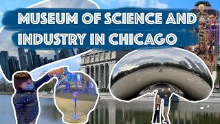 FIRST TIME VISITOR’S GUIDE TO MUSEUM of SCIENCE and INDUSTRY in CHICAGO
