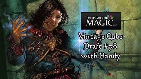 Vintage Cube Draft #78 with Randy - Drafting