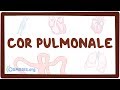 Cor pulmonale - causes, symptoms, diagnosis, treatment, pathology