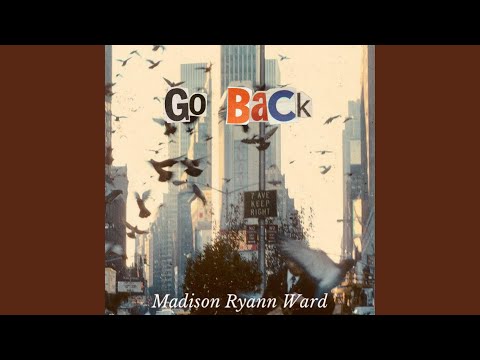 Madison Ryann Ward - GO BACK