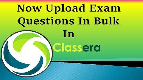 How To Upload Questions in Bulk in Classera  || How to Add Bulk Questions in Classera