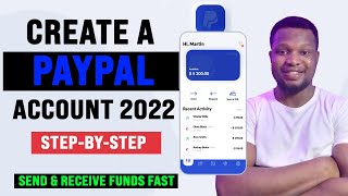How To Create A Paypal Account In Nigeria 2022 | Send & Receive Money With PayPal (Step By Step)