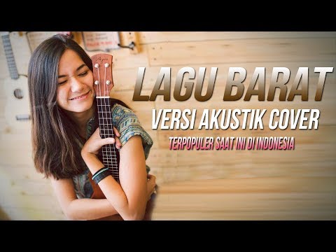 Akustik Cover Lagu Barat Terpopuler 2017❤terpopuler Saat Ini Di Indonesia❤ Love Song Romantis
