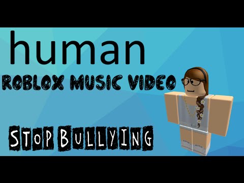 Christina Perri Human Roblox Bully Music Video Youtube