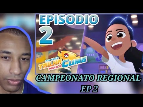 Pokémon: Trilha para o Cume – Episódio 2: 'Campeonato Regional