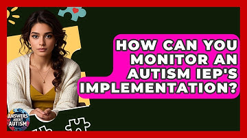 How Can You Monitor An Autism IEP