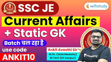 SSC JE | Current Affairs Complete Course | Use Code "ANKIT10" & Get 10% Off
