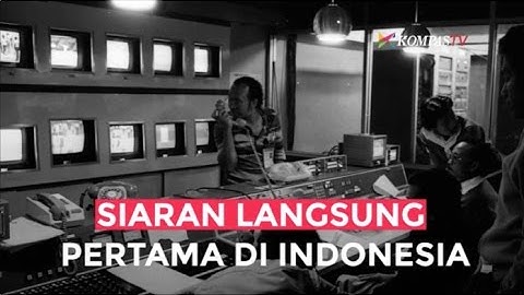 Siaran Langsung Pertama di Indonesia