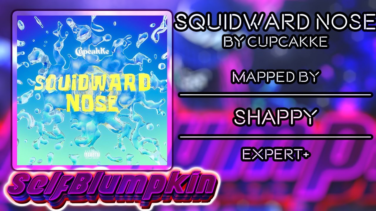 Beat Saber - Squidward Nose - CupcakKe Mapped By Shappy - YouTube.