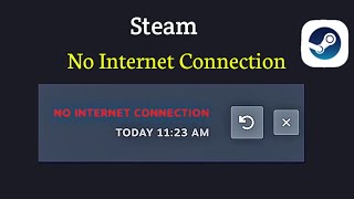 How to Fix Steam No Internet Connection Error (Working Method)