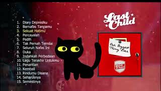 LAST CHILD full album , the best colection last child 2025