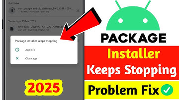 Package Installer Keeps Stopping problem 2025 | App not installed package installer keeps stopping