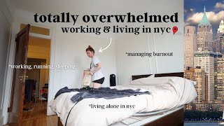 Feeling burned out from the New York City grind (a few days in my life). A Vlog.