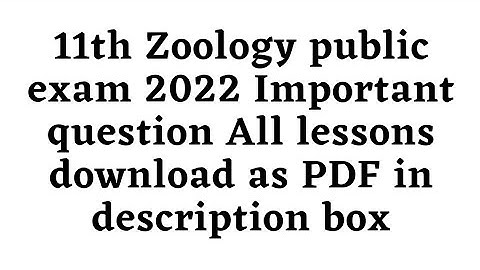 11th Zoology public exam 2022 Important question All lessons download as PDF in description box