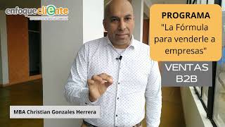 &quot;LA FÓRMULA PARA VENDERLE A EMPRESAS&quot; VENTAS B2B