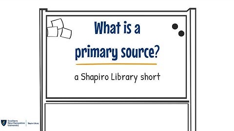 "What is a primary source?": A Shapiro Library Short