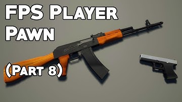 UE4 Tutorial: Pickup and Drop Weapons (FPS Pawn Part 8)