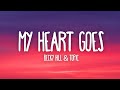 Becky Hill & Topic - My Heart Goes (La Di Da) (Lyrics)