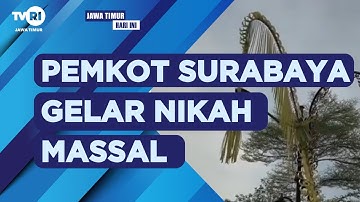 Pemkot Surabaya Gelar Nikah Massal #beritaterkini #nikahmasal #pemkotsurabaya #jatim #tvrijatim