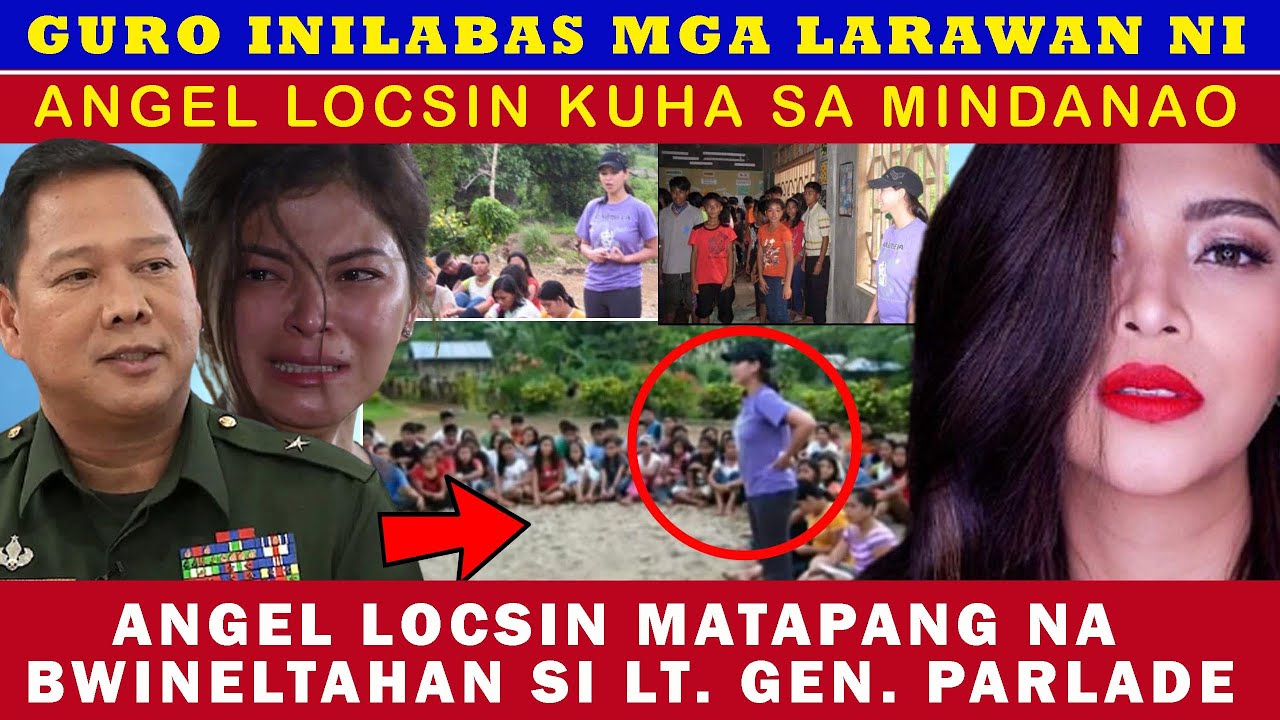 GURO INILABAS MGA LARAWAN NI ANGEL LOCSIN SA MINDANAO|ANGEL BWINELTAHAN SI LT.GEN.ANTONIO PARLADE