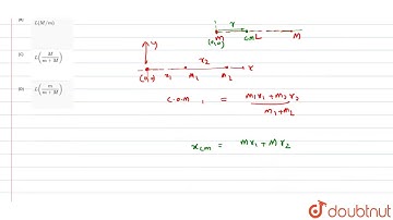 Two point masses m and M are separated bya distance L . The distance of the centre of