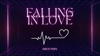 Drolphin - Falling in Love (Slowed)