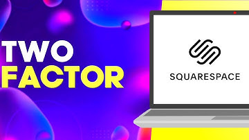 How to Find Two Factor Authentication on Squarespace Easy and Quick