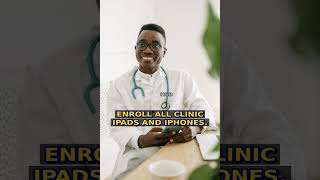 MDM for Clinic iPads: Simple HIPAA Security