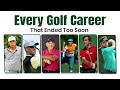 Every Golf Career That Ended Too Soon