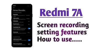 Redmi 7A , Screen recording setting features How to use