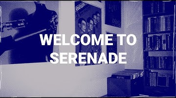 Welcome to Serenade