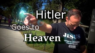 Hitler Went to Heaven!