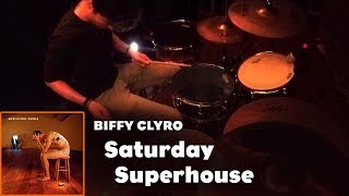 Saturday Superhouse | BIFFY CLYRO | Drum Cover