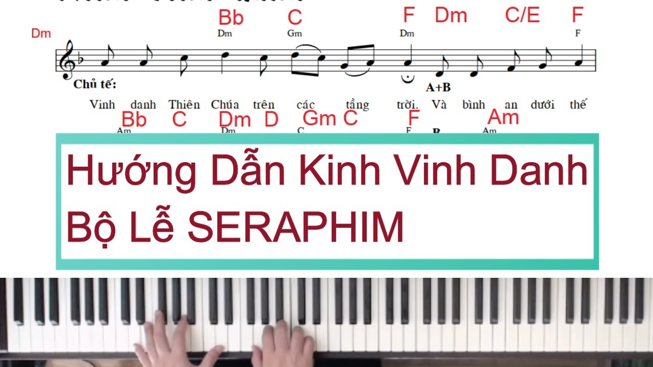 Hướng Dẫn Kinh Vinh Danh-Bộ Lễ Seraphim-Hoà Âm Thánh Ca
