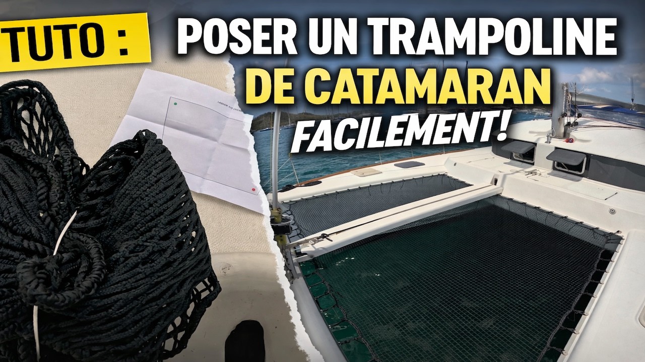 Installer un Trampoline de Catamaran facilement | TUTO complet - EP 77 - Catamaran Salinas