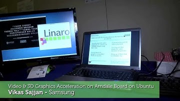 Video and 3D Gfx Acceleration - Demo Friday @ Linaro Connect Europe 2013