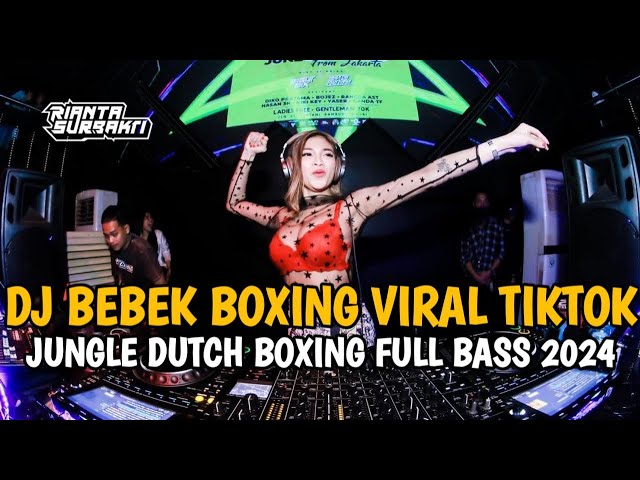 DJ BEBEK BOXING VIRAL TIKTOK || JUNGLE DUTCH BOXING MEDAN VIRAL TIKTOK FULL BASS 2024 class=