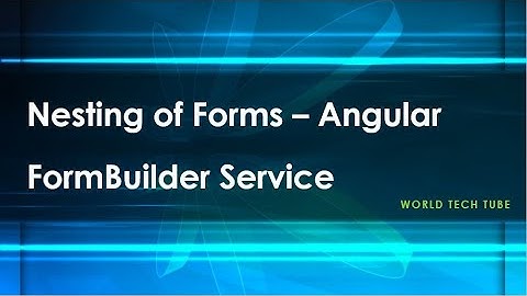 Angular Nested Form Groups | Reactive forms - nested | Form builder service for forms (in nesting)