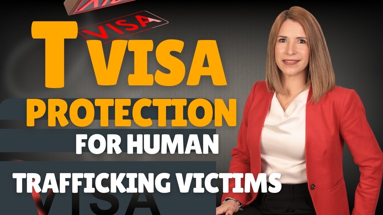 T Visa Explained: Protection for Human Trafficking Victims | T Visa application techniques 2026