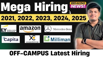 🔥Mega Hiring | EY GDS, Mercedes Benz, Amazon, Capita, CGI Hiring |2021, 2022, 2023, 2024, 2025 BATCH