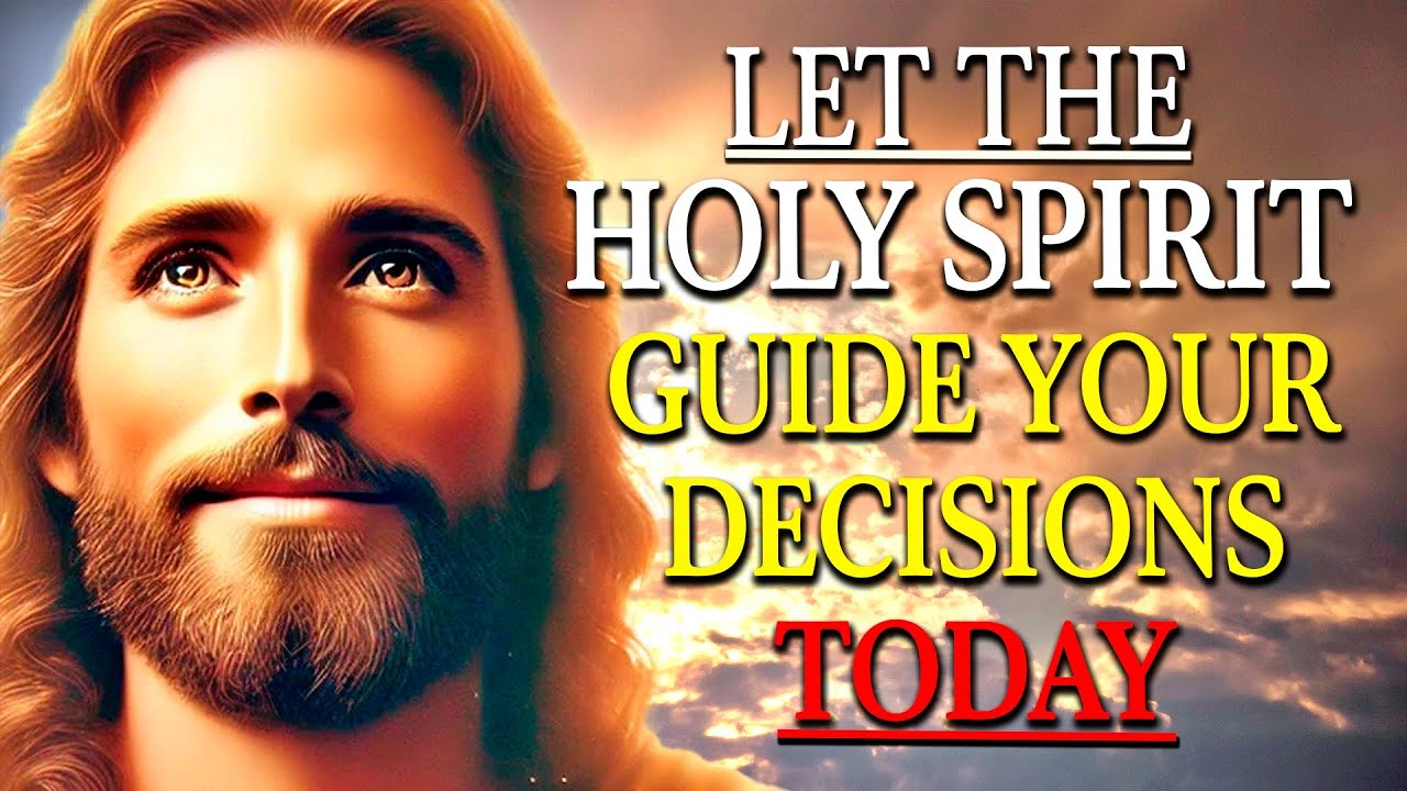 HOLY SPIRIT's Daily Guidance For Making Wise Decisions - YouTube